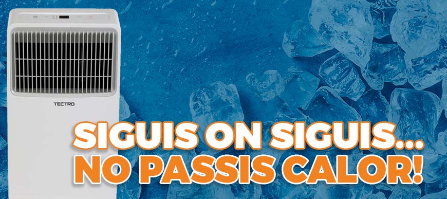 Siguis on siguis... No passis calor!